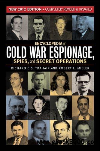 Encyclopedia of Cold War espionage, spies, and secret operations